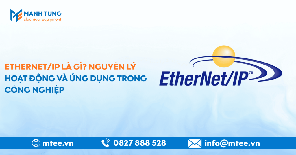 EtherNet/IP là gì? Nguyên lý hoạt động và ứng dụng trong công nghiệp