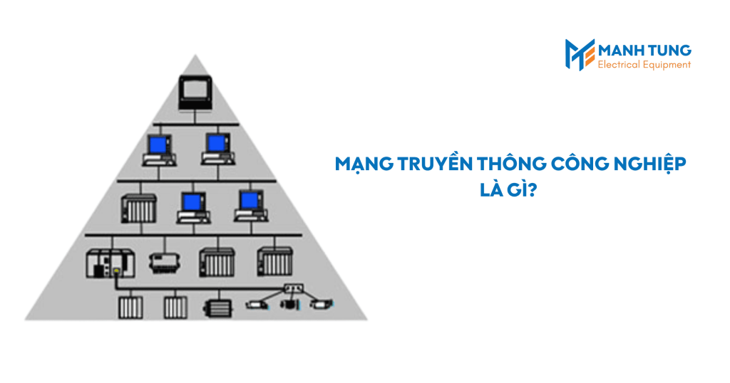 Mạng truyền thông công nghiệp là gì?