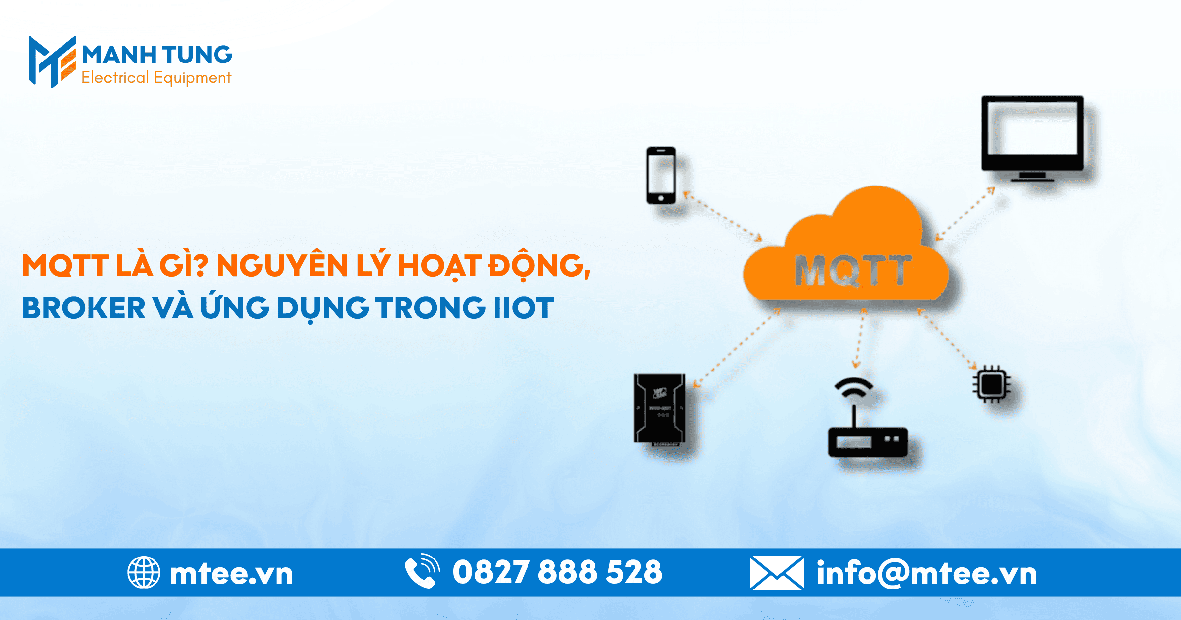 MQTT là gì? Nguyên lý hoạt động, Broker và ứng dụng trong IIoT