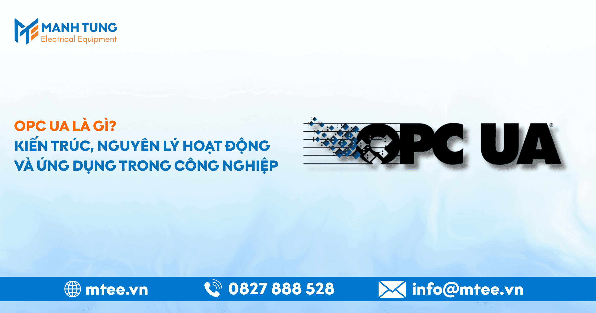 OPC UA là gì? Kiến trúc, nguyên lý hoạt động và ứng dụng trong công nghiệp