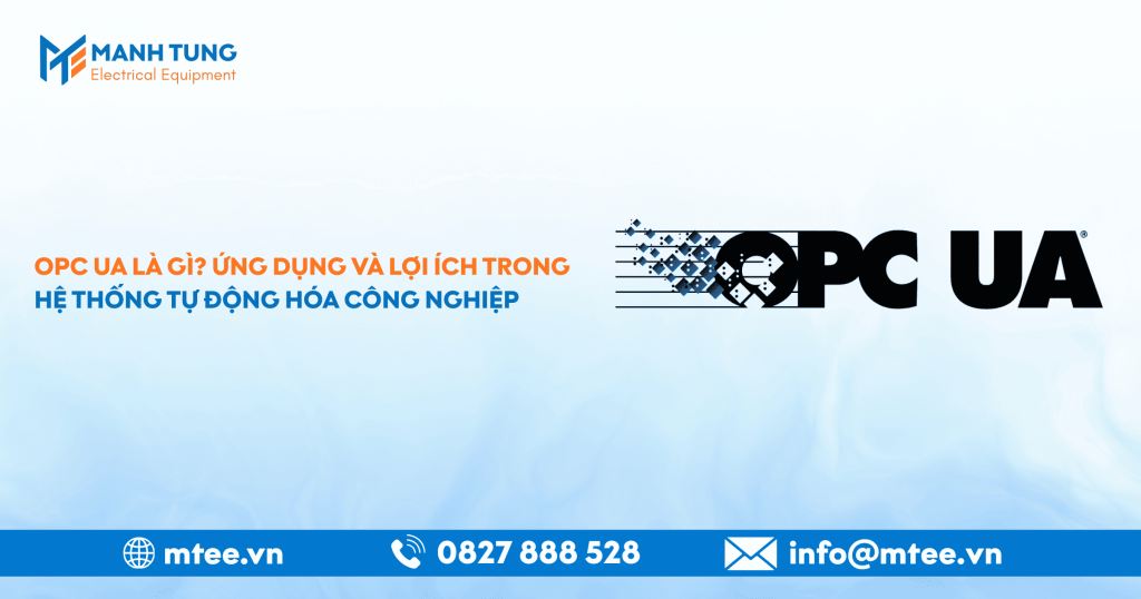 OPC UA là gì? Ứng dụng và lợi ích trong hệ thống tự động hóa công nghiệp