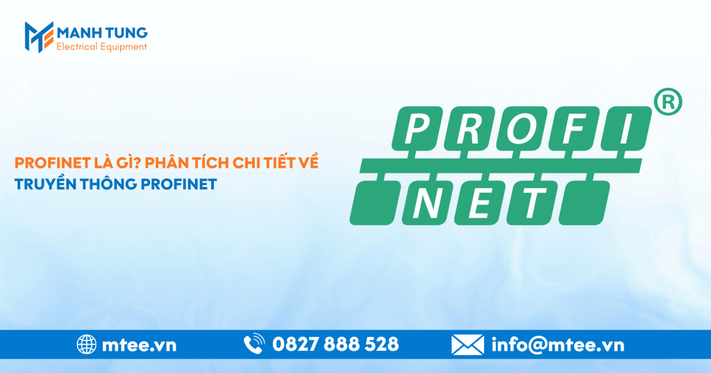 Profinet là gì? Phân tích chi tiết về truyền thông Profinet
