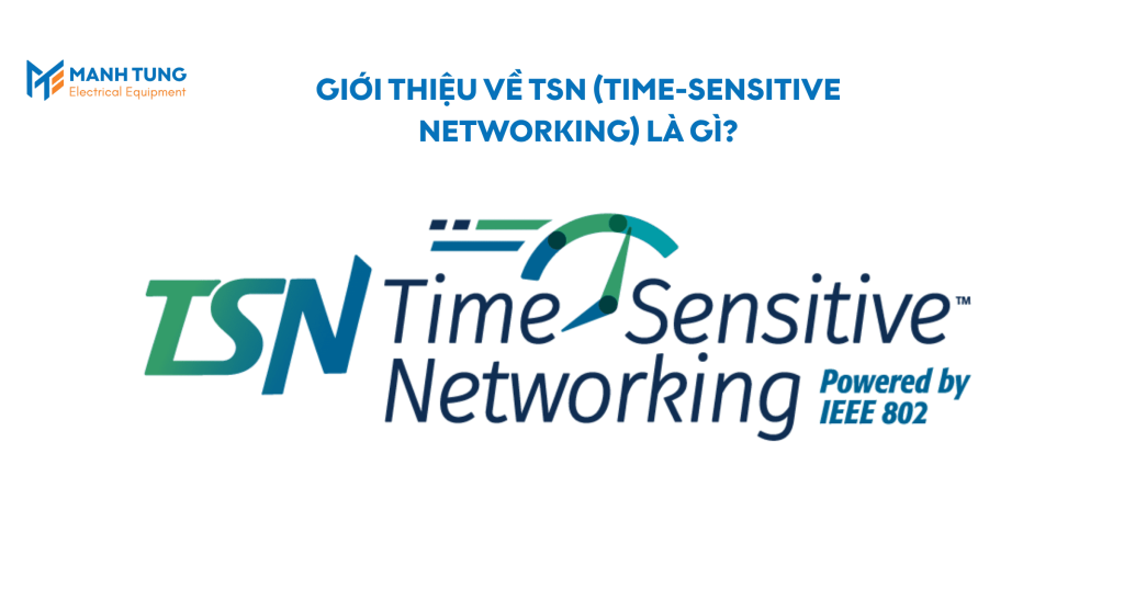 Giới thiệu về  TSN (Time-Sensitive Networking) là gì?